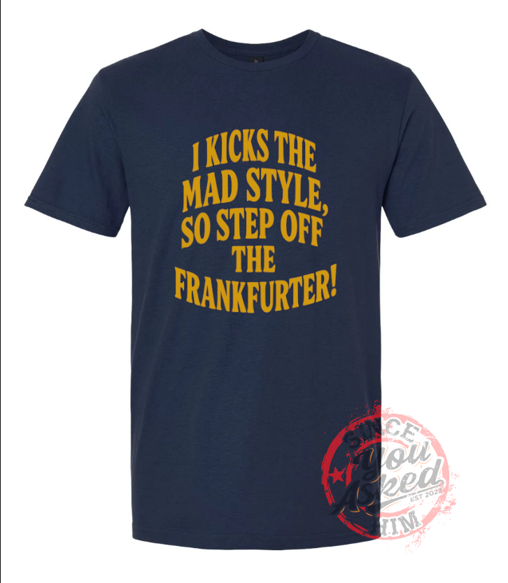 I Kick The Mad Style Lyric Tee - Image 4