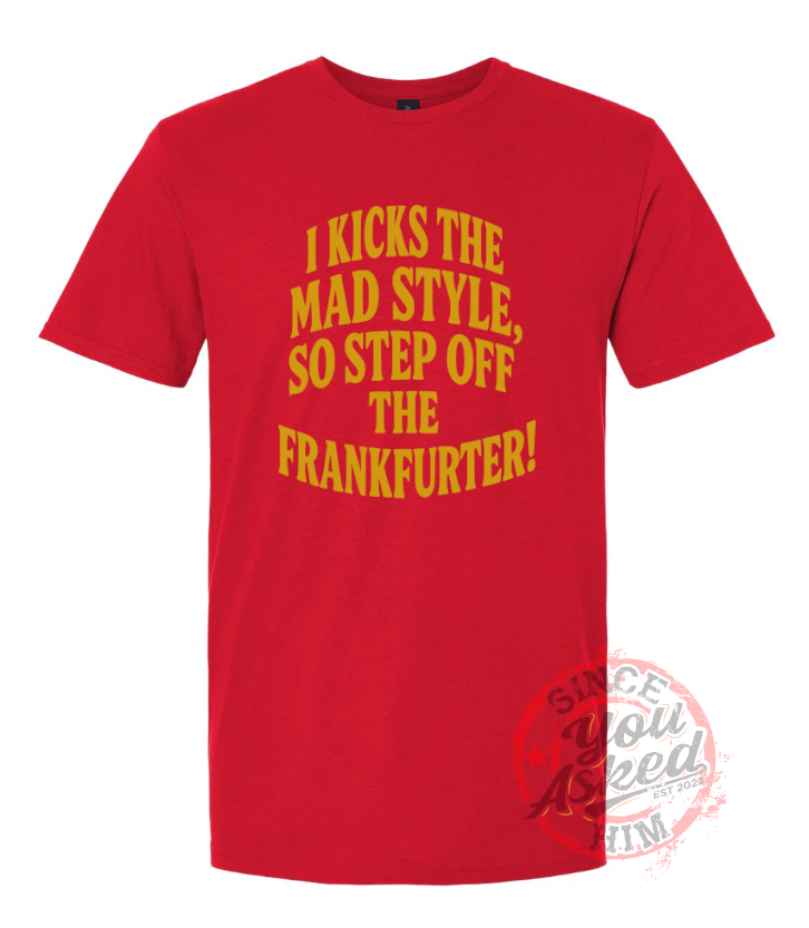 I Kick The Mad Style Lyric Tee - Image 3