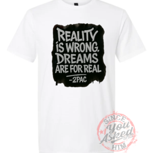 Reality Is Wrong Tee