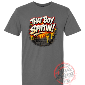 That Boy Spittin Wildstyle Tee