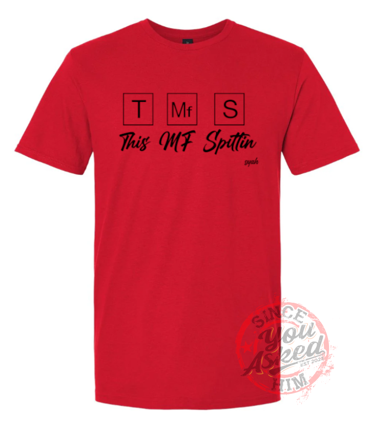 This MF Spittin Periodic Tee